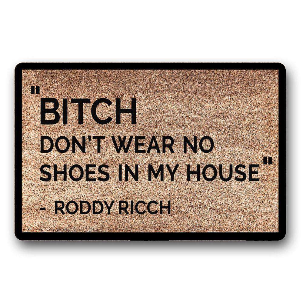 VVS Jewelry hip hop jewelry Roddy Ricch Bitch Don't Wear No Shoes In My House Doormat
